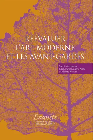 Réévaluer l'art moderne et les avant-gardes