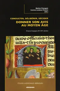 Consulter, délibérer, décider : donner son avis au Moyen-Âge_cover