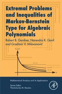 Extremal Problems and Inequalities of Markov-Bernstein Type for Algebraic Polynomials_cover