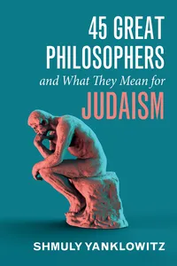 45 Great Philosophers and What They Mean for Judaism_cover