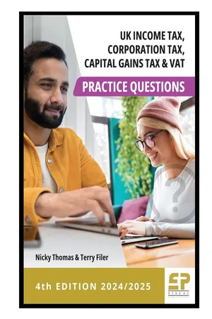 UK Income Tax, Corporation Tax, CGT and VAT Practice Questions - 4th edition (2024/2025)