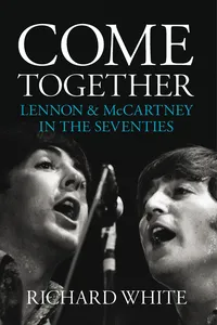 Come Together: Lennon and McCartney in the Seventies_cover