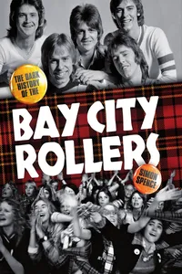 When The Screaming Stops: The Dark History Of The Bay City Rollers_cover