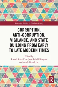 Corruption, Anti-Corruption, Vigilance, and State Building from Early to Late Modern Times_cover