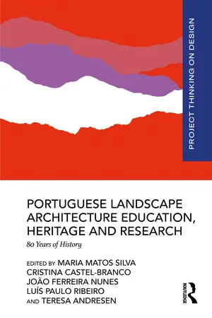 Portuguese Landscape Architecture Education, Heritage and Research