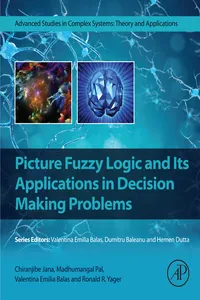 Picture Fuzzy Logic and Its Applications in Decision Making Problems_cover