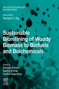 Sustainable Biorefining of Woody Biomass to Biofuels and Biochemicals_cover