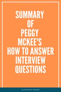 Summary of Peggy McKee's How to Answer Interview Questions_cover