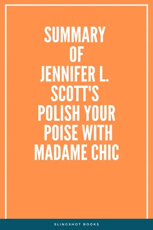 Summary of Jennifer L. Scott's Polish Your Poise with Madame Chic