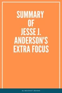 Summary of Jesse J. Anderson's Extra Focus_cover