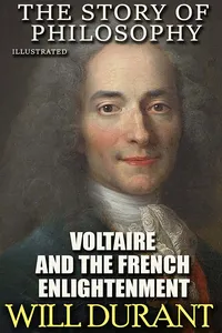 The Story of Philosophy. Voltaire and the French Enlightenment. Illustrated_cover