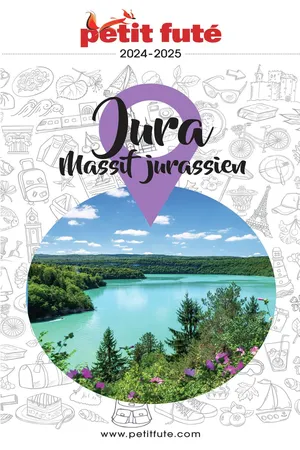 Guide Jura 2024 Petit Futé: Massif Jurassien