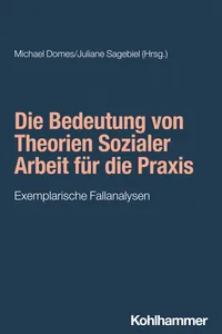 Die Bedeutung von Theorien Sozialer Arbeit für die Praxis_cover