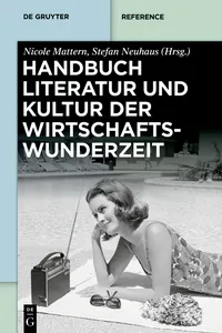 Handbuch Literatur und Kultur der Wirtschaftswunderzeit_cover