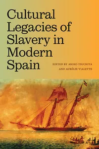 Cultural Legacies of Slavery in Modern Spain_cover