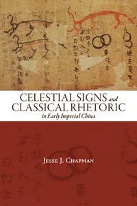 Celestial Signs and Classical Rhetoric in Early Imperial China_cover