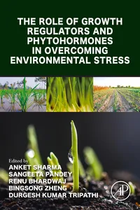 The Role of Growth Regulators and Phytohormones in Overcoming Environmental Stress_cover