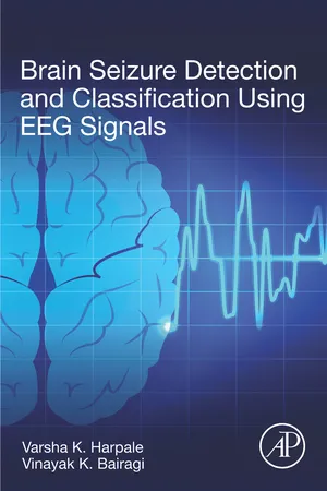 Brain Seizure Detection and Classification Using EEG Signals