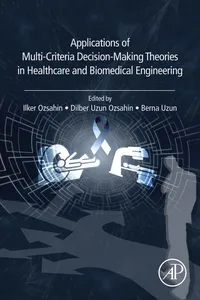 Applications of Multi-Criteria Decision-Making Theories in Healthcare and Biomedical Engineering_cover