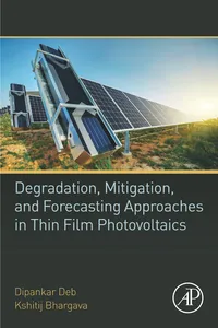 Degradation, Mitigation, and Forecasting Approaches in Thin Film Photovoltaics_cover