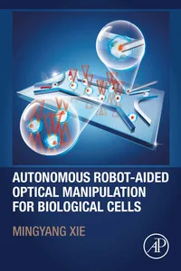 Autonomous Robot-Aided Optical Manipulation for Biological Cells_cover