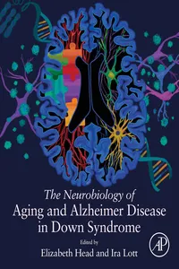 The Neurobiology of Aging and Alzheimer Disease in Down Syndrome_cover