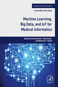 Machine Learning, Big Data, and IoT for Medical Informatics_cover