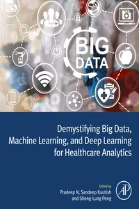 Demystifying Big Data, Machine Learning, and Deep Learning for Healthcare Analytics_cover