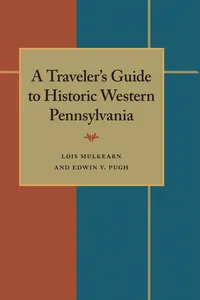 A Traveler's Guide to Historic Western Pennsylvania_cover