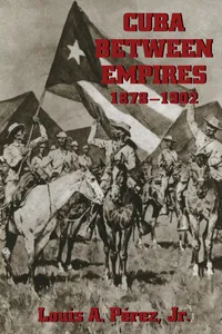 Cuba between Empires, 1878-1902_cover