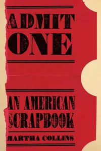 Admit One: An American Scrapbook_cover