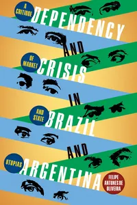 Dependency and Crisis in Brazil and Argentina_cover