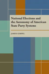 National Elections and the Autonomy of American State Party Systems_cover