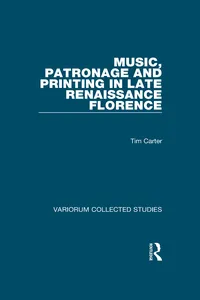 Music, Patronage and Printing in Late Renaissance Florence_cover