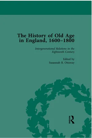 The History of Old Age in England, 1600-1800, Part I Vol 4