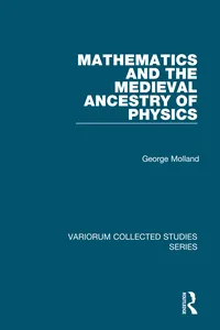 Mathematics and the Medieval Ancestry of Physics_cover