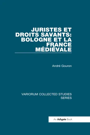 Juristes et droits savants: Bologne et la France Médiéval