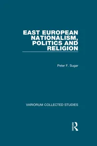 East European Nationalism, Politics and Religion_cover