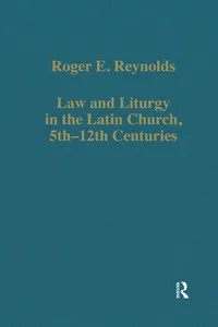 Law and Liturgy in the Latin Church, 5th-12th Centuries_cover