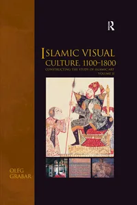 Islamic Visual Culture, 1100-1800_cover