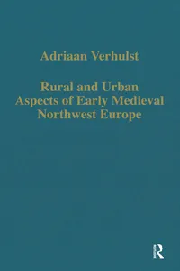 Rural and Urban Aspects of Early Medieval Northwest Europe_cover