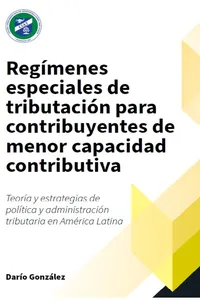 Regímenes especiales de tributación para contribuyentes de menor capacidad contributiva:_cover