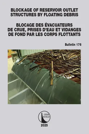 Blockage of Reservoir Outlet Structures by Floating Debris / Blocage des Évacuateurs de Crue, Prises d'Eau et Vidanges de Fond par les Corps Flottants