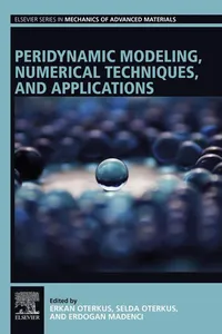 Peridynamic Modeling, Numerical Techniques, and Applications_cover