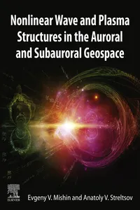 Nonlinear Wave and Plasma Structures in the Auroral and Subauroral Geospace_cover