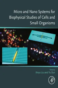 Micro and Nano Systems for Biophysical Studies of Cells and Small Organisms_cover