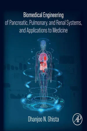 Biomedical Engineering of Pancreatic, Pulmonary, and Renal Systems, and Applications to Medicine