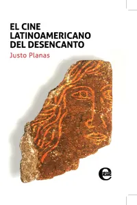 El cine latinoamericano del desencanto_cover