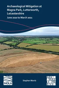 Archaeological Mitigation at Magna Park, Lutterworth, Leicestershire_cover