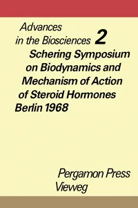 Schering Symposium on Biodynamics and Mechanism of Action of Steroid Hormones, Berlin, March 14 to 16, 1968_cover